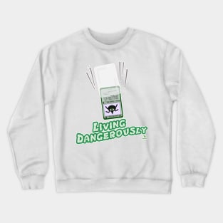 Living Dangerously Card Sleeve Epic Gamer Design Crewneck Sweatshirt